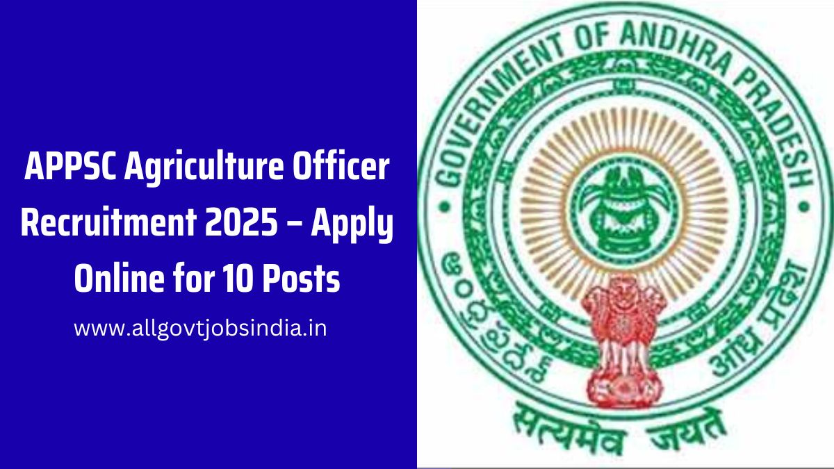 APPSC Agriculture Officer Recruitment 2025