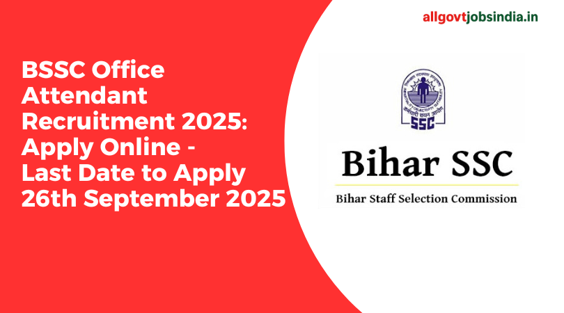 BSSC Office Attendant Recruitment 2025 – 3727 Vacancies