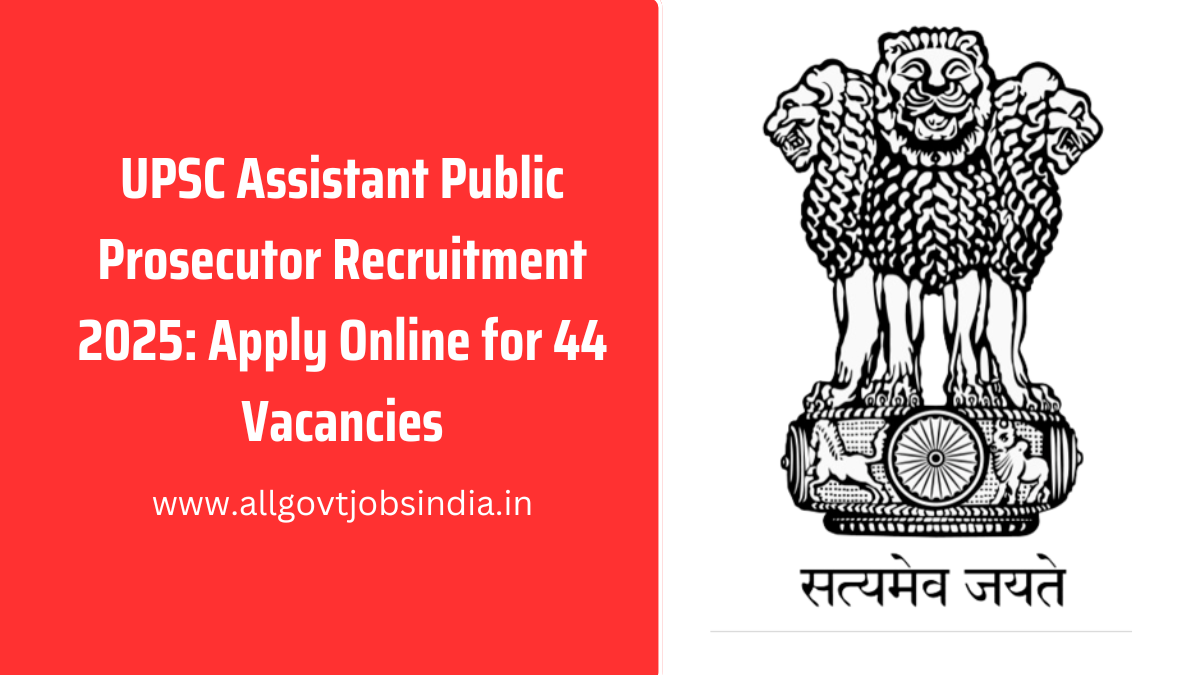 UPSC Assistant Public Prosecutor Vacancy 2025