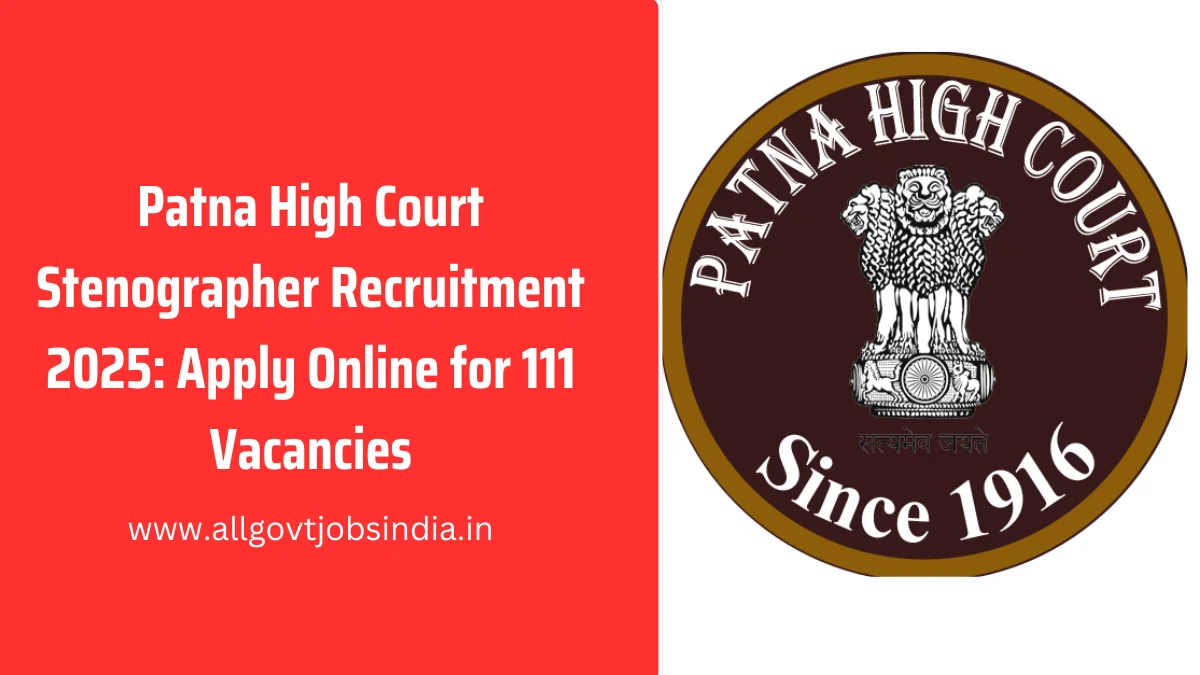 Patna High Court Stenographer 2025: 111 Posts, Apply Online