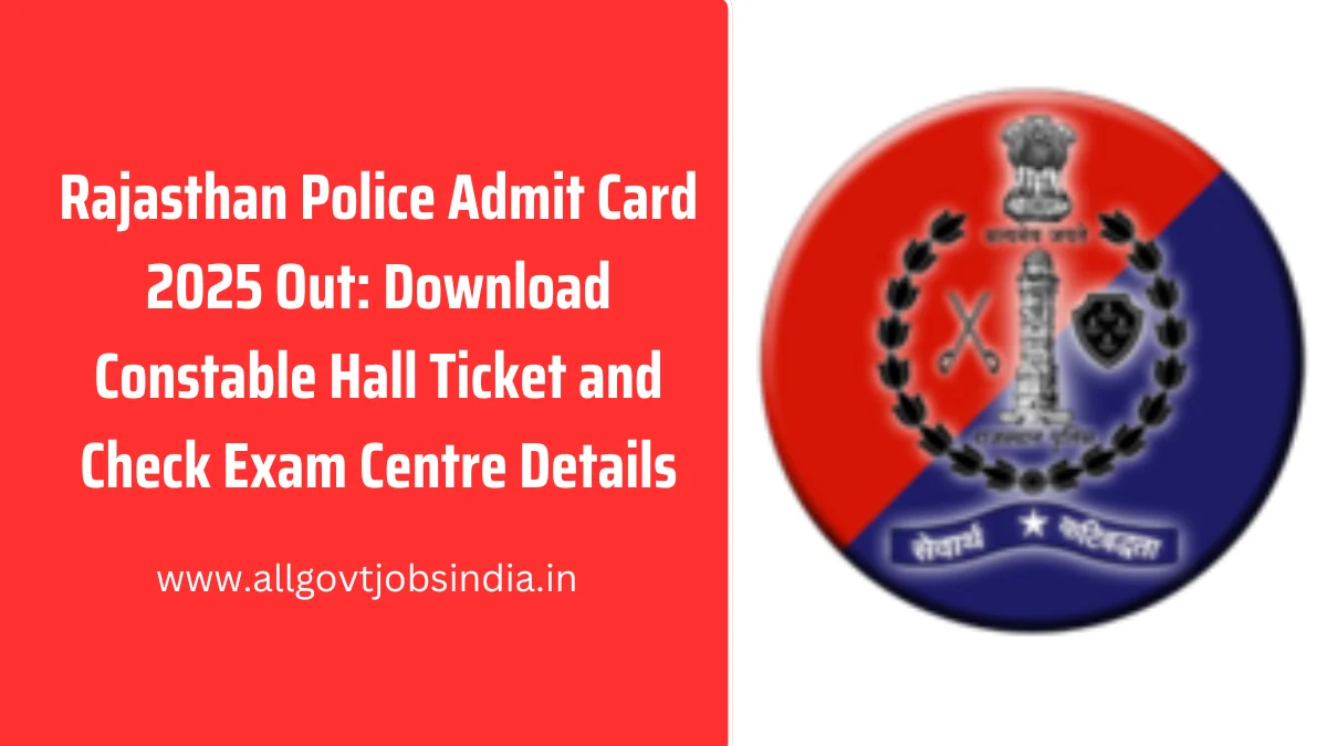 Rajasthan Police Admit Card 2025 Out