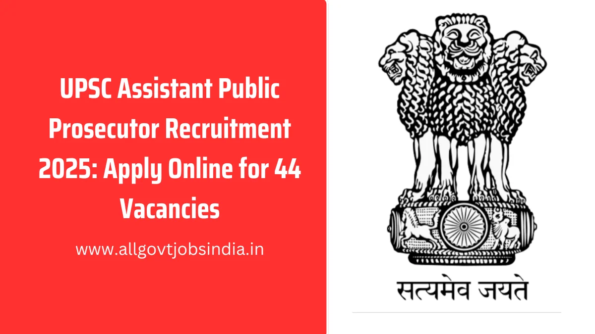 UPSC Assistant Public Prosecutor Vacancy 2025