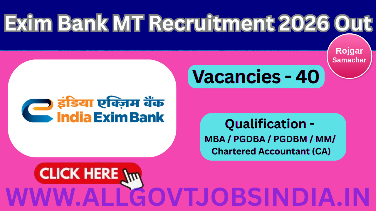 Exim Bank MT Recruitment 2026 Out for 40 Posts, Apply Online