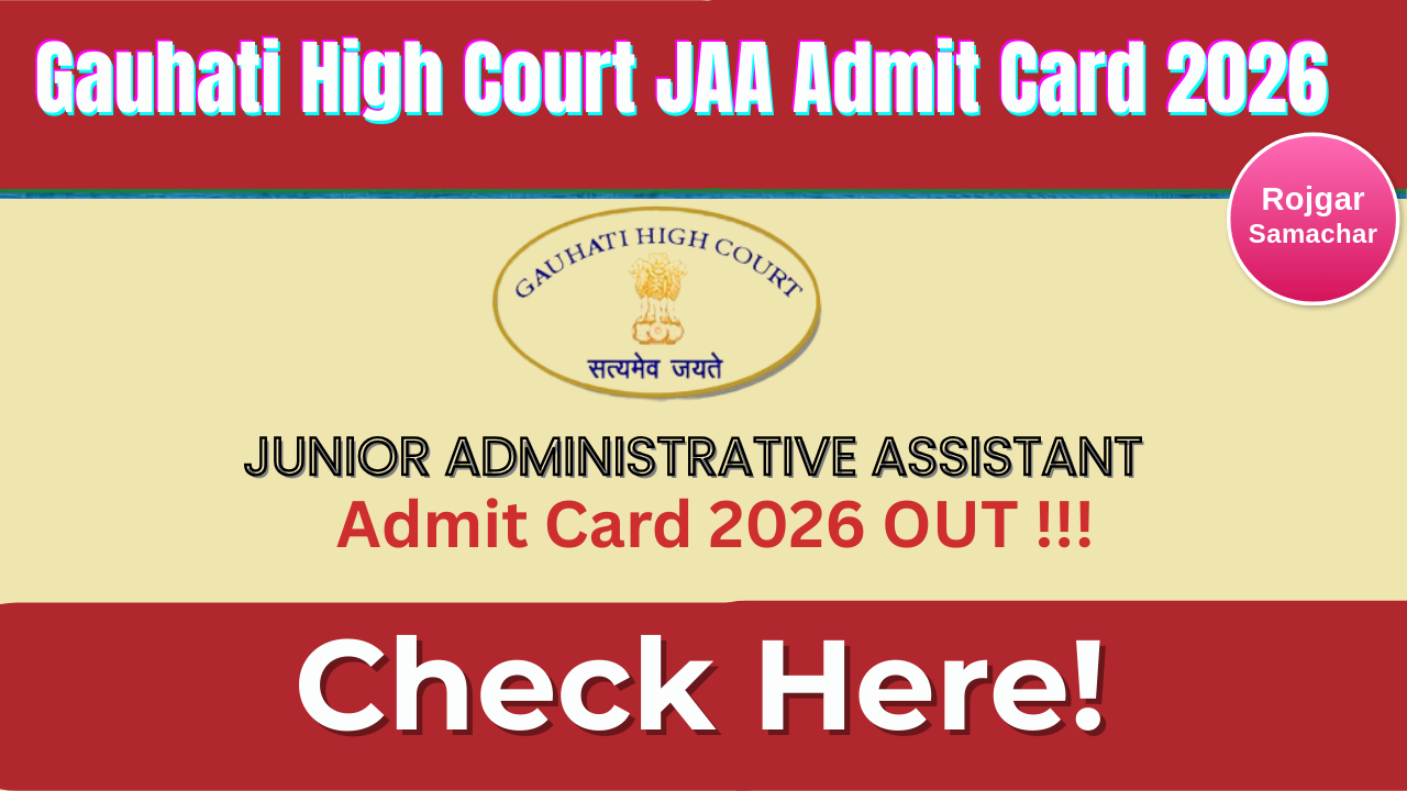 Gauhati High Court JAA Admit Card 2026