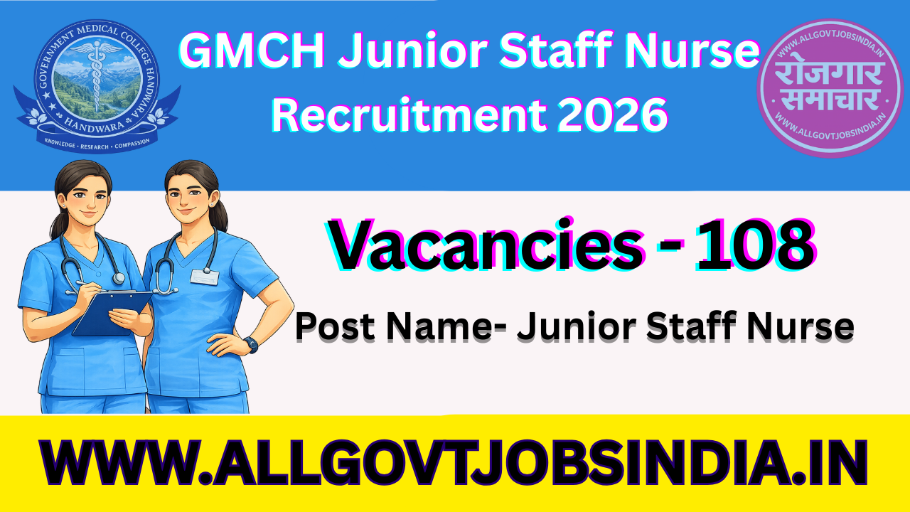 GMCH Junior Staff Nurse Recruitment 2026