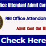 RBI Office Attendant Admit Card 2026 (Out Today) – Download Here