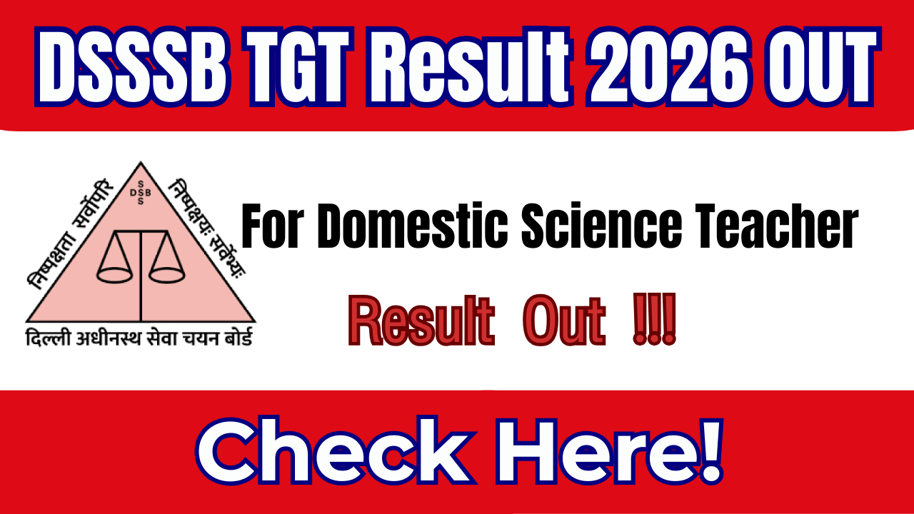 DSSSB TGT Result 2026 OUT For Domestic Science Teacher