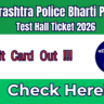Maharashtra Police Bharti Physical Test Hall Ticket 2026 Out – Download Here