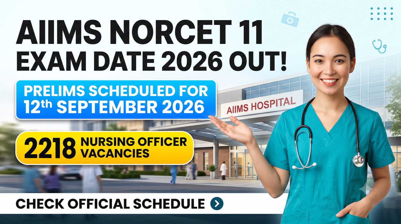 AIIMS NORCET 11 Exam Date 2026 for 2218 Nursing Officer vacancies
